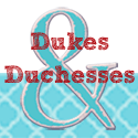 Dukes and Duchesses