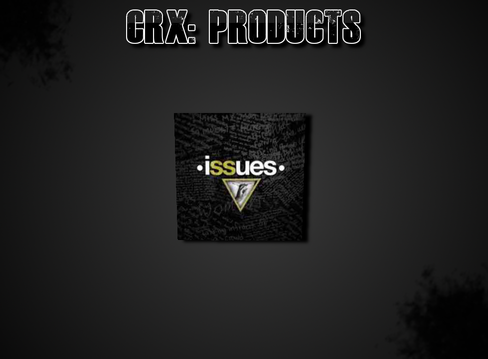 Crx: Products ISSUES Poster photo CrxProdsISSUESBG_zpsc63e5446.png